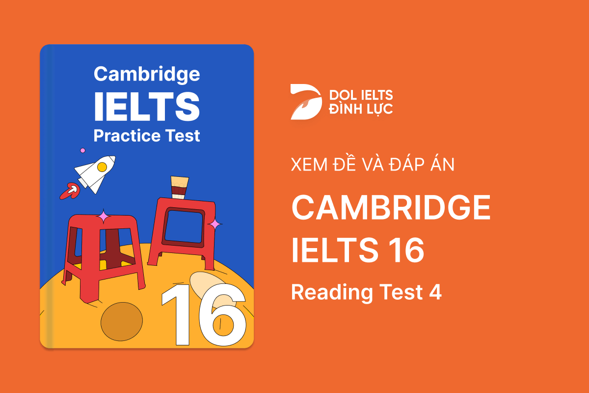 Cambridge IELTS 16 - Reading Test 4 With Practice Test, Answers And Explanation