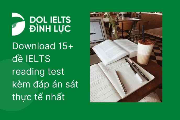 Download 15+ đề IELTS reading test kèm đáp án sát thực tế nhất