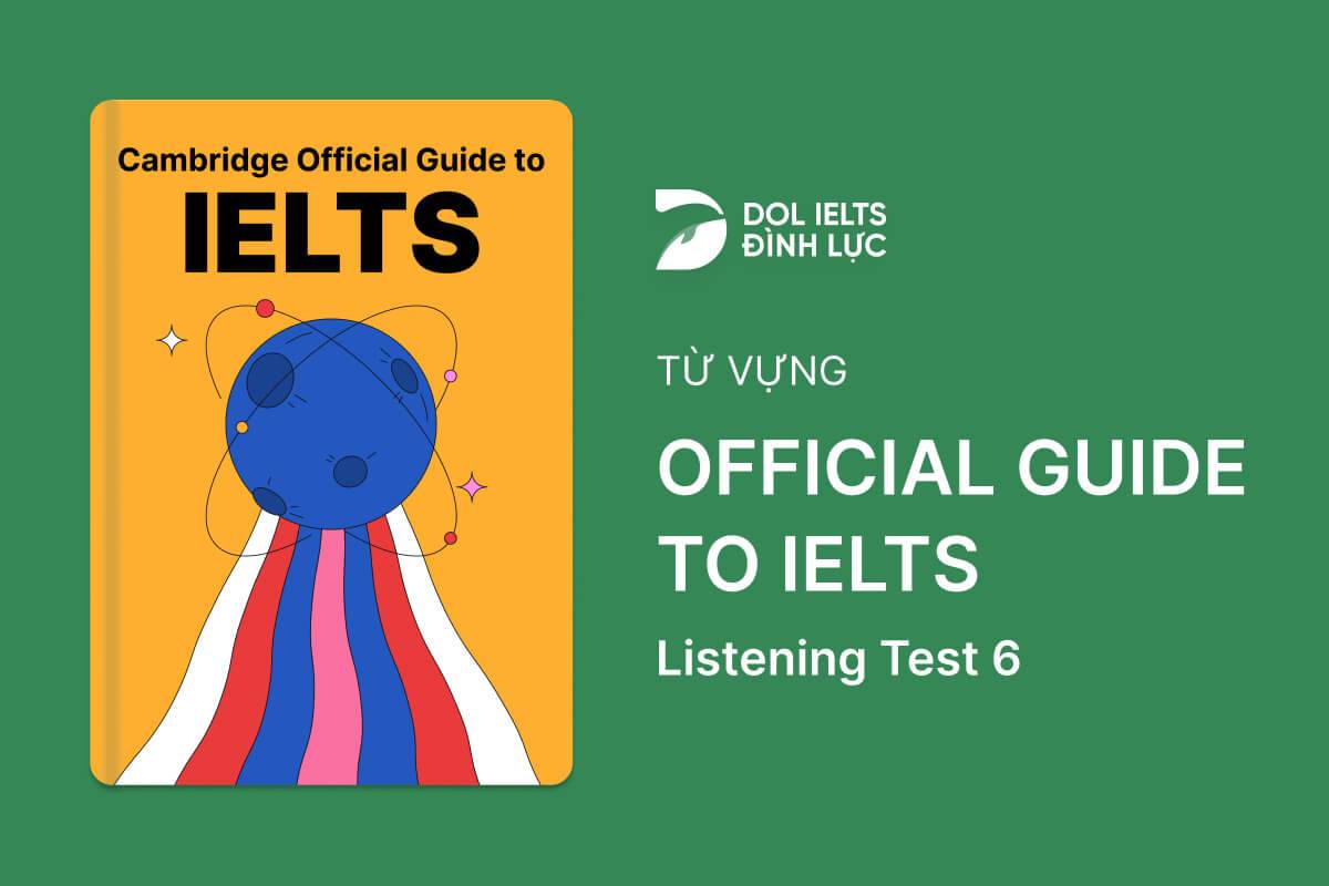 Từ Vựng IELTS Online Test Official Cambridge Guide To IELTS - Listening Test 6