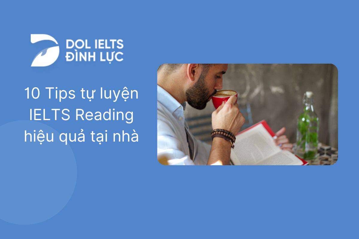 Chia sẻ 10 Tips tự luyện IELTS Reading hiệu quả tại nhà